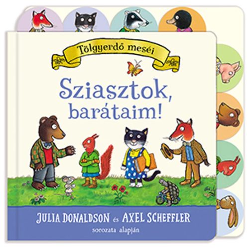 Julia Donaldson: Tölgyerdő meséi - Sziasztok, barátaim!