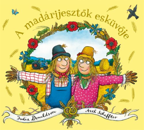 Julia Donaldson: A madárijesztők esküvője