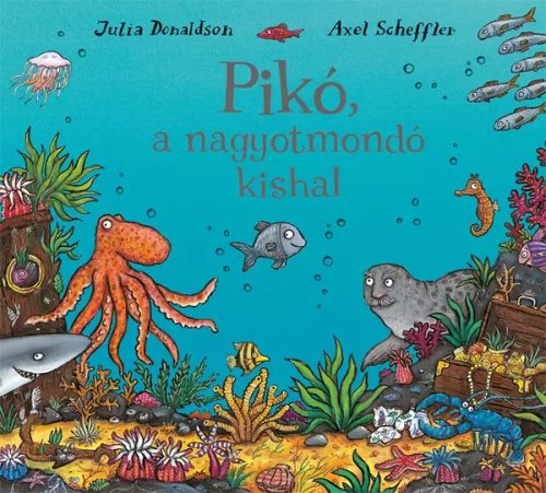 Julia Donaldson: Pikó, a nagyotmondó kishal