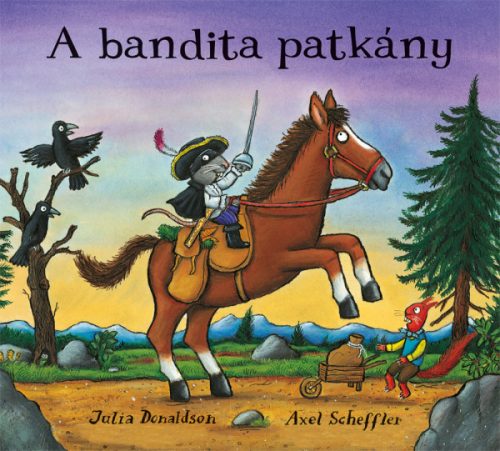 Julia Donaldson: A banditapatkány