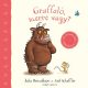 Julia Donaldson: Graffaló, merre vagy?