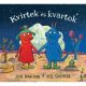 Julia Donaldson: Kvirtek és kvartok