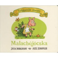 Julia Donaldson: Tölgyerdő meséi - Malacbújócska