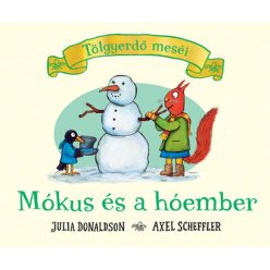 Julia Donaldson: Tölgyerdő meséi - Mókus és a hóember