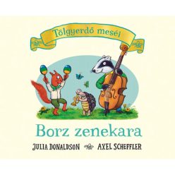 Julia Donaldson: Tölgyerdő meséi - Borz zenekara