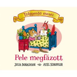 Julia Donaldson: Tölgyerdő meséi - Pele megfázott