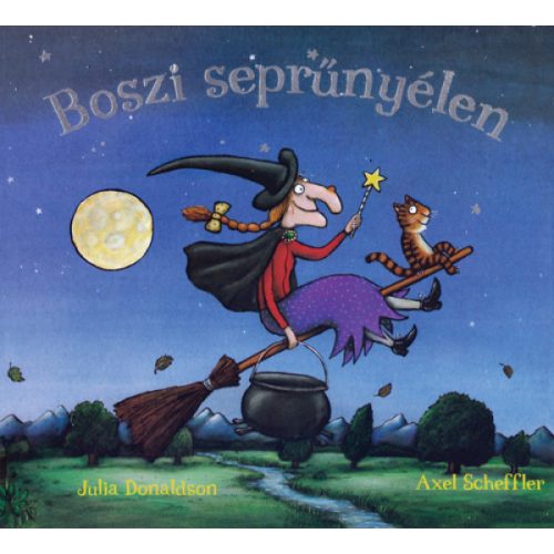 Julia Donaldson  - Boszi seprűnyélen